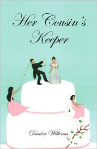 Title: Her Cousin's Keeper, Author: Danica N. Williams