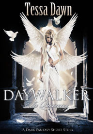 Title: Daywalker - The Beginning, Author: Tessa Dawn