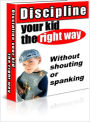 Discipline Your Child the Right Way