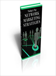 Title: Today's Top Network Marketing Strategies, Author: Dawn Publishing