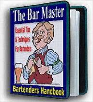 Title: The Bar Master make your drinks taste like those of a seasoned professional, Author: Dawn Publishing