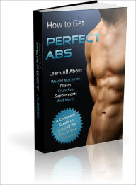 Title: How to Get Perfect Abs, Author: Dawn Publishing