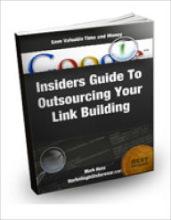 Title: Insiders Guide To Outsourcing Your Backlink Building, Author: Dawn Publishing