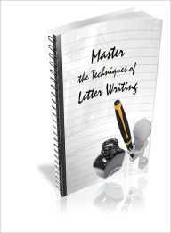 Title: Master The Techniques Of Letter Writing, Author: Dawn Publishing