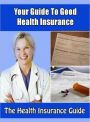 Your Guide To Good Health Insurance