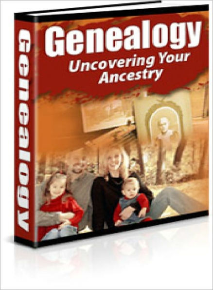 Genealogy: Uncovering Your Ancestry