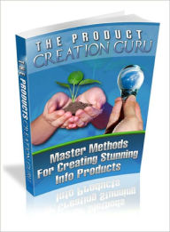Title: The Product Creation Guru, Author: Dawn Publishing