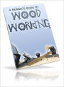 A Newbies Guide To Woodworking