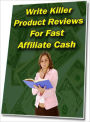 Write Killer Product Reviews For Fast Affiliate Cash
