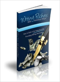 Title: Writing Riches With Minimal Effort, Author: Dawn Publishing