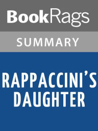 Title: Rappaccini's Daughter by Nathaniel Hawthorne l Summary & Study Guide, Author: BookRags