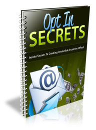 Title: Opt In Secrets, Author: Dawn Publishing