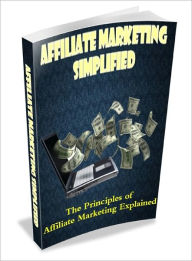 Title: Affiliate Marketing Simplified, Author: Dawn Publishing