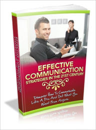 Title: Effective Communication Strategies In The 21st Century, Author: Dawn Publishing