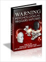 Warning Psychological Triggers Exposed