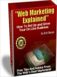 Title: Web Marketing Explained, Author: Dawn Publishing