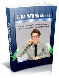 Title: Eliminating Anger Improve Your Quality Of Life Today!, Author: Dawn Publishing