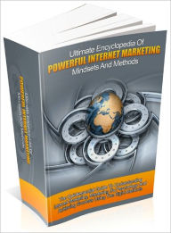 Title: Encyclopedia Of Powerful Internet Marketing Mindsets And Methods, Author: Dawn Publishing