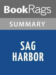 Title: Sag Harbor: A Novel by Colson Whitehead l Summary & Study Guide, Author: BookRags