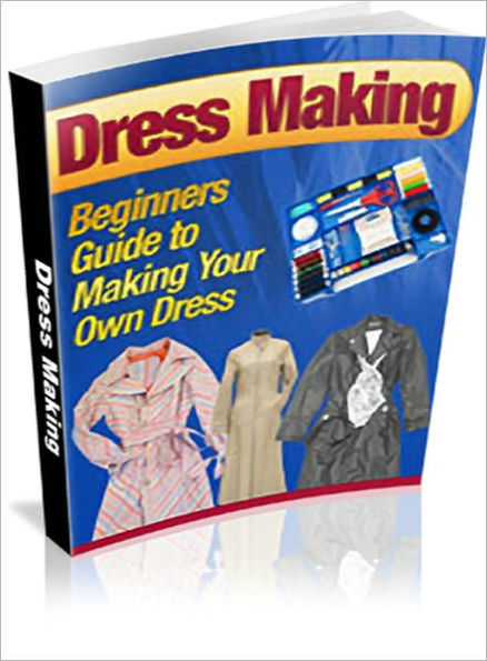 Dress Making - Beginners Guide