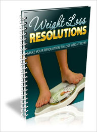 Title: Weight Loss Resolutions, Author: Dawn Publishing
