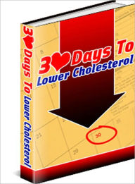 Title: 30 Days To Lower Cholesterol, Author: Dawn Publishing