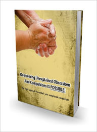 Title: Overcoming Unexplained Obsessions and Compulsions, Author: Dawn Publishing