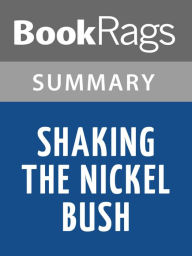 Title: Shaking the Nickel Bush by Ralph Moody l Summary & Study Guide, Author: BookRags