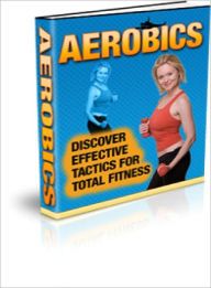 Title: Aerobics (Discover Effective Tactics for Total Fitness), Author: Dawn Publishing