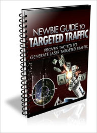 Title: Newbie Guide To Targeted Traffic, Author: Dawn Publishing