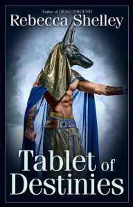 Title: Tablet of Destinies, Author: Rebecca Shelley