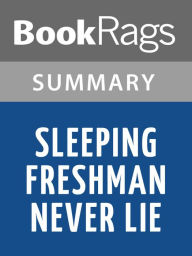 Title: Sleeping Freshmen Never Lie by David Lubar l Summary & Study Guide, Author: BookRags