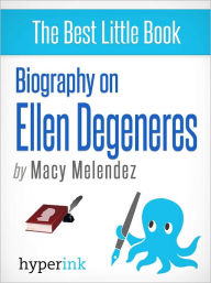 Title: Biography of Ellen Degeneres, Author: Macie Melendez