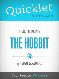 Title: Quicklet on J.R.R. Tolkien's The Hobbit (Cliffsnotes-Like Book Summary & Commentary), Author: Taryn Nakamura