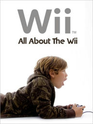 Title: All About The Wii, Author: Dave Miller