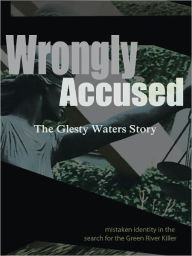 Title: Wrongly Accused: The Glesty Waters Story, Author: Glesty Waters