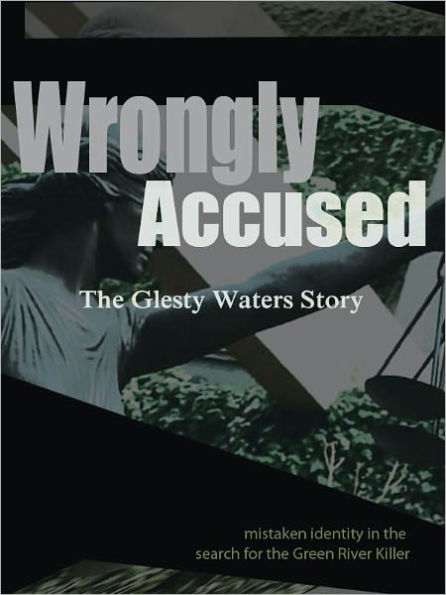 Wrongly Accused: The Glesty Waters Story