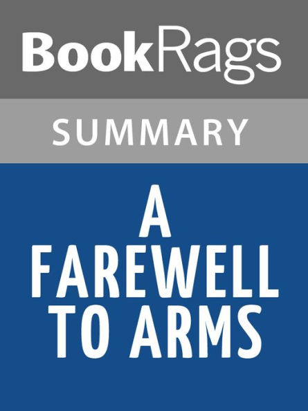 A Farewell To Arms by Ernest Hemingway Summary & Study Guide