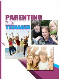 Title: Parenting Your Teenager, Author: Barbara Miller
