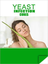 Title: Yeast Infection Cures, Author: Jane Kolb