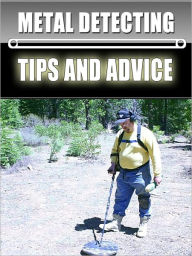 Title: Metal Detecting Tips and Advice, Author: Larry Givans