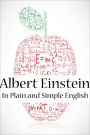 Albert Einstein In Plain and Simple English