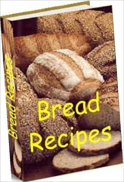 Your Kitchen Guide eBook - 500 Bread Recipes - For a step by step guide for 500 great bread recipe...