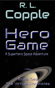 Title: Hero Game, Author: R. L. Copple