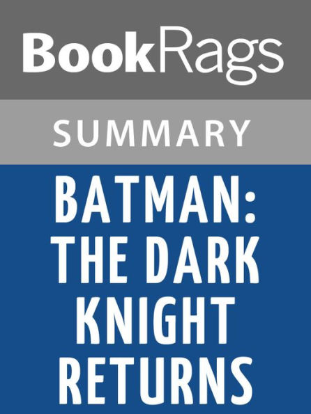 Batman: The Dark Knight Returns by Frank Miller l Summary & Study Guide