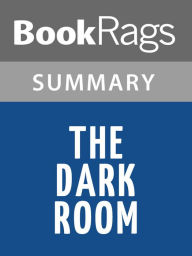 Title: The Dark Room by Rachel Seiffert l Summary & Study Guide, Author: Bookrags