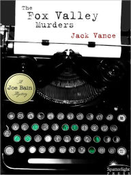 Title: The Fox Valley Murders, Author: Jack Vance