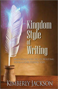 Title: Kingdom Style of Writing, Author: Kimberly Jackson