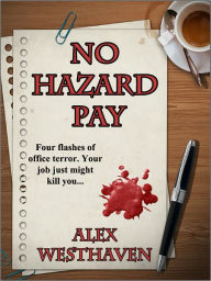 Title: No Hazard Pay, Author: Alex Westhaven