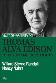 Title: Thomas Edison Turns on America's Lights, Author: Willard Sterne Randall